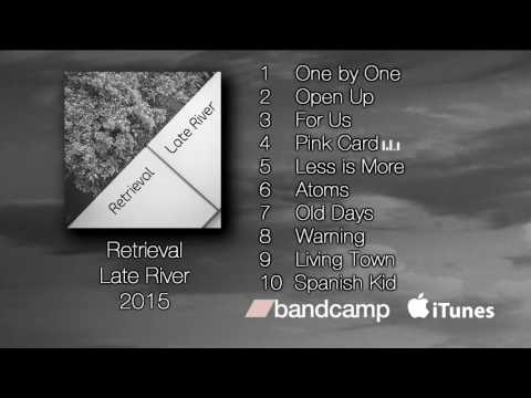 Retrieval - Late River (Full Album)