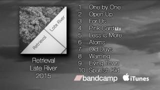 Retrieval - Late River (Full Album)