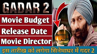 Gadar 2 Movie Release Date and Budget | Sunny Deol | The review ghar