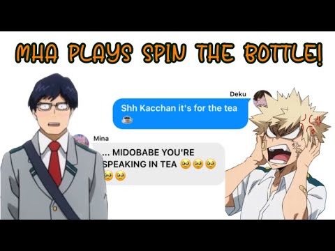 MHA PLAY SPIN THE BOTTLE! || BNHA/MHA texting story ||