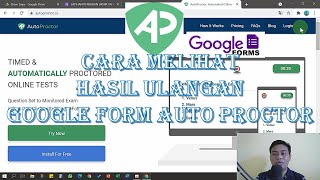 CARA MELIHAT HASIL ULANGAN GOOGLE FORM AUTO PROCTOR