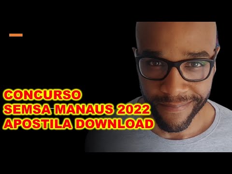 Concurso SEMSA Manaus 2022 APOSTILA DOWNLOAD LIBERADO Material de estudos SEMSA Manaus para estudar