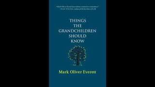 &quot;Things The Grandchildren Should Know&quot; By Mark Oliver Everett