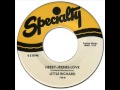 LITTLE RICHARD - HEEBY JEEBIES LOVE [Specialty 736] 1985 (1958 Alternative Version)