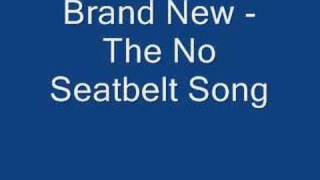 Brand New - The No Seatbelt Song [audio]