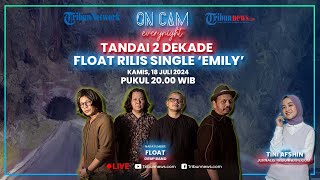 Tandai 2 Dekade Berkarya, Float Rilis 'Emily'! Ngobrol Seru Sampai Dengerin Bang Timur Nyanyi