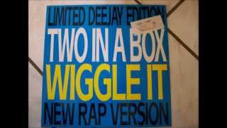 TWO IN THE BOX  wiggle it