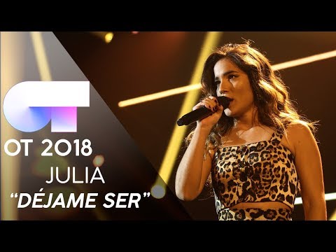 "DÉJAME SER" | JULIA | GALA FINAL | OT 2018