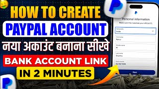 How To Make PayPal Account In 2025 || Paypal Account Kaise Banaye | How To Use PayPal In 2025