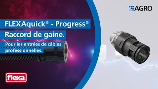 FLEXAquick® – Progress® Raccord de gaine.