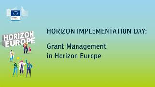 Horizon Implementation Day: Grant Management in Horizon Europe (Oct. 15, 2026)