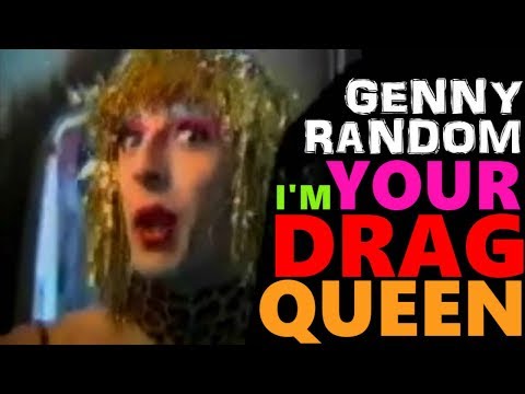 Genny Random - I'm your Drag Queen - Video ufficiale