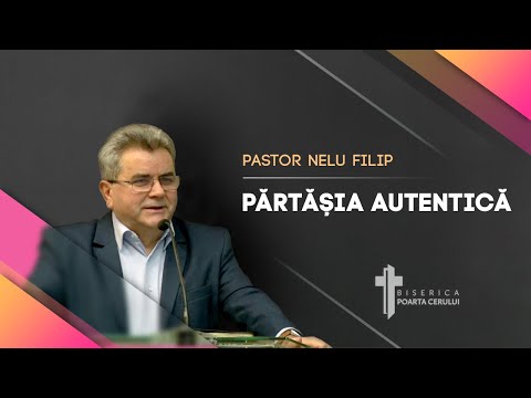 Nelu Filip - Părtășia autentică