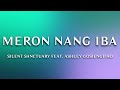 Silent Sanctuary - Meron Nang Iba (feat. Ashley Gosiengfiao) (1 Hour Loop Music)