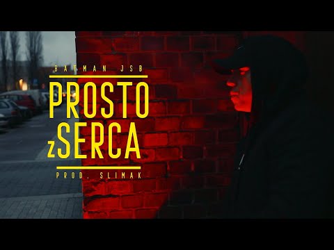 BATMAN JSB - PROSTO Z SERCA (prod. Ślimak)