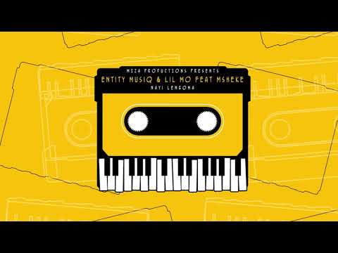 Entity Musiq & Lil Mo - Nayi Lengoma ft. Msheke  [Official Audio]