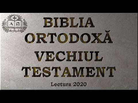 01. Facerea - Vechiul Testament - Biblia Ortodoxă - Lectură 2020