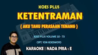 Download lagu Ketentraman - Koes Plus KARAOKE nada Pria E || Volume 10 - 73 mp3 Download lagu Ketentraman - Koes Plus KARAOKE nada Pria E || Volume 10 - 73 mp3