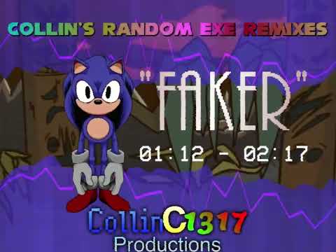 Faker (Collin Mix) - Collin's Random EXE Remixes