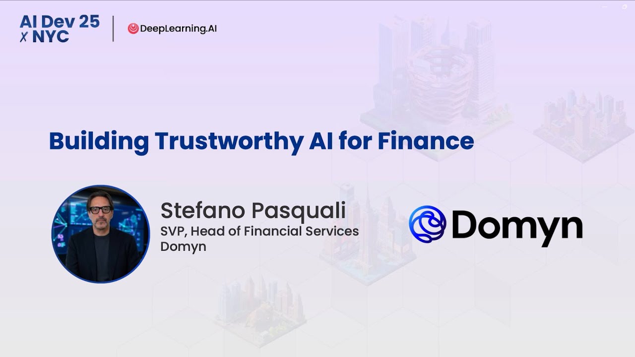 AI Dev 25 x NYC | Stefano Pasquali: Building Trustworthy AI for Finance