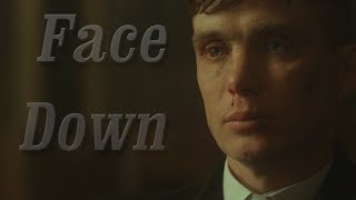 Peaky Blinders || Face Down