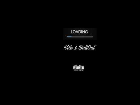 Vito Bill$ x BallOut Cut - Loading...