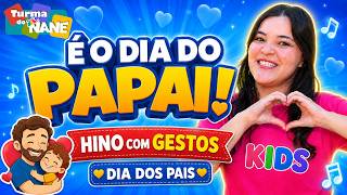 Hino com gestos  - DIA DOS PAIS