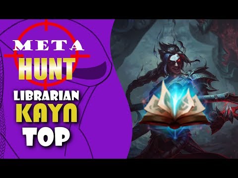 UNSEALED SPELLBOOK LIBRARIAN KAYN TOP!! - Meta Hunt: League of Legends