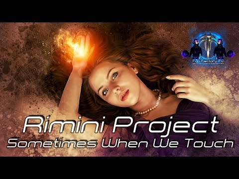 Rimini Project - Sometimes When We Touch (Extended)