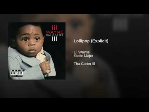 Lollipop (explicit)- lil Wayne