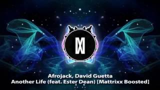Afrojack, David Guetta - Another Life (feat. Ester Dean) [Mattrixx Boosted]