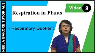 Respiration in Plants | NEET | Respiratory Quotient (RQ) | Neela Bakore Tutorials