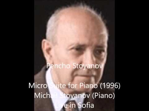 Prof. Pencho Stoyanov - Micro Suite for Piano