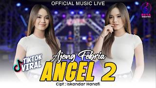 Download lagu Ajeng Febria – Angel 2 ( Music Live) l Mendem Mletre Asyik Ben Aku Ra Panik mp3