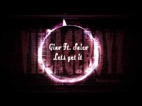 Gino ft. Saico - Lets get it