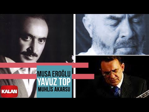 Musa Eroğlu & Yavuz Top & Muhlis Akarsu - Yağmur Yağar I Muhabbet 7 © 1995 Kalan Müzik