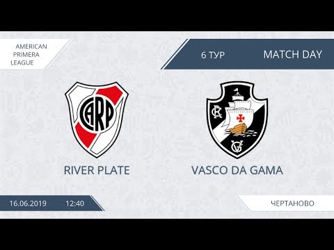 AFL19. America. Primera. Day 6. River Plate - Vasco Da Gama.
