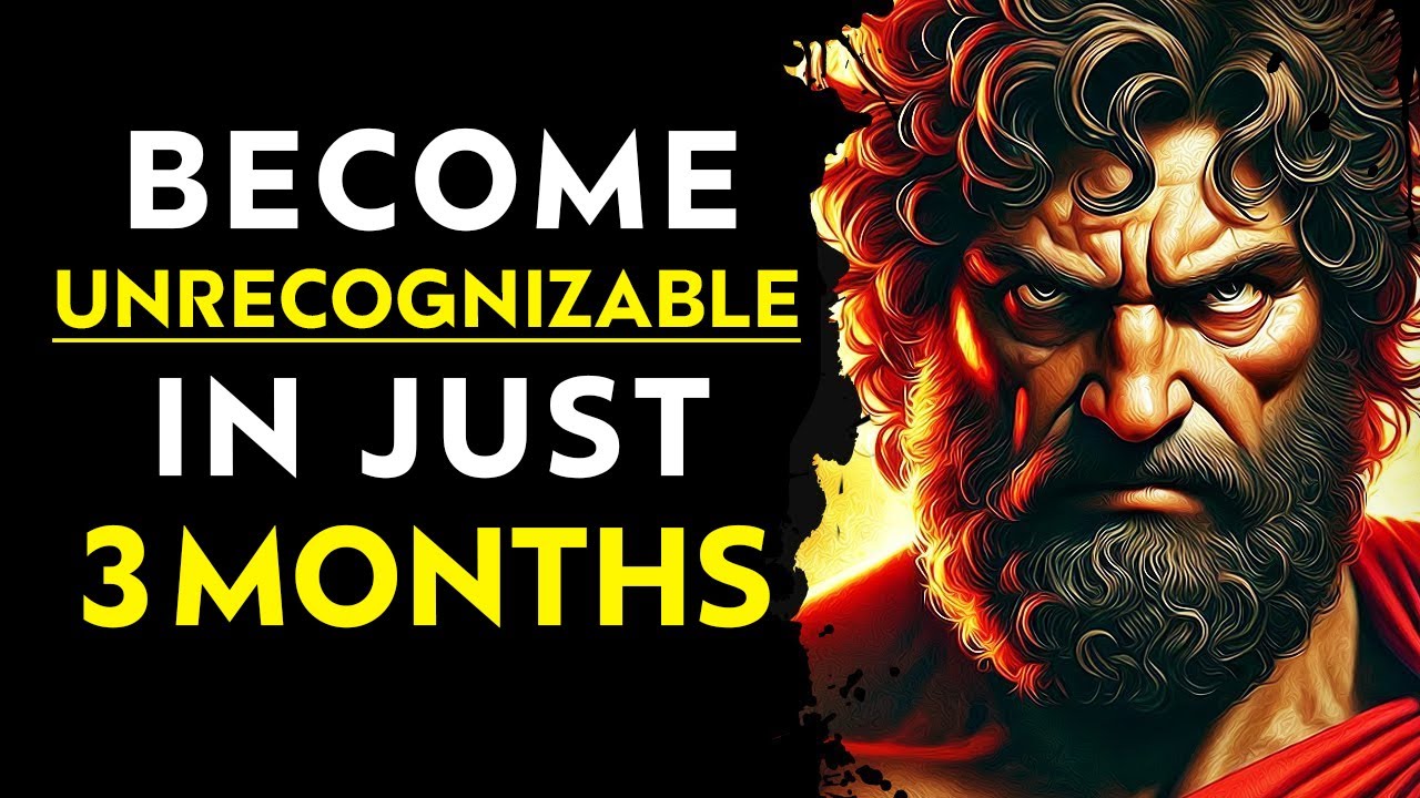 Transform Your Life in 3 Months and Become an Unrecognizable Version of Yourself  I  Stoicism