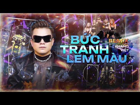 BỨC TRANH LEM MÀU REMIX (PN REMIX) | KHANG VIỆT | LIVE PERFORMANCE