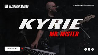 Kyrie (Mr  Mister) | Lexington Lab Band