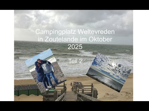 Campingplatz Weltevreden Oktober 2025 Teil 2