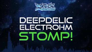 DeepDelic & Electrohm - STOMP!