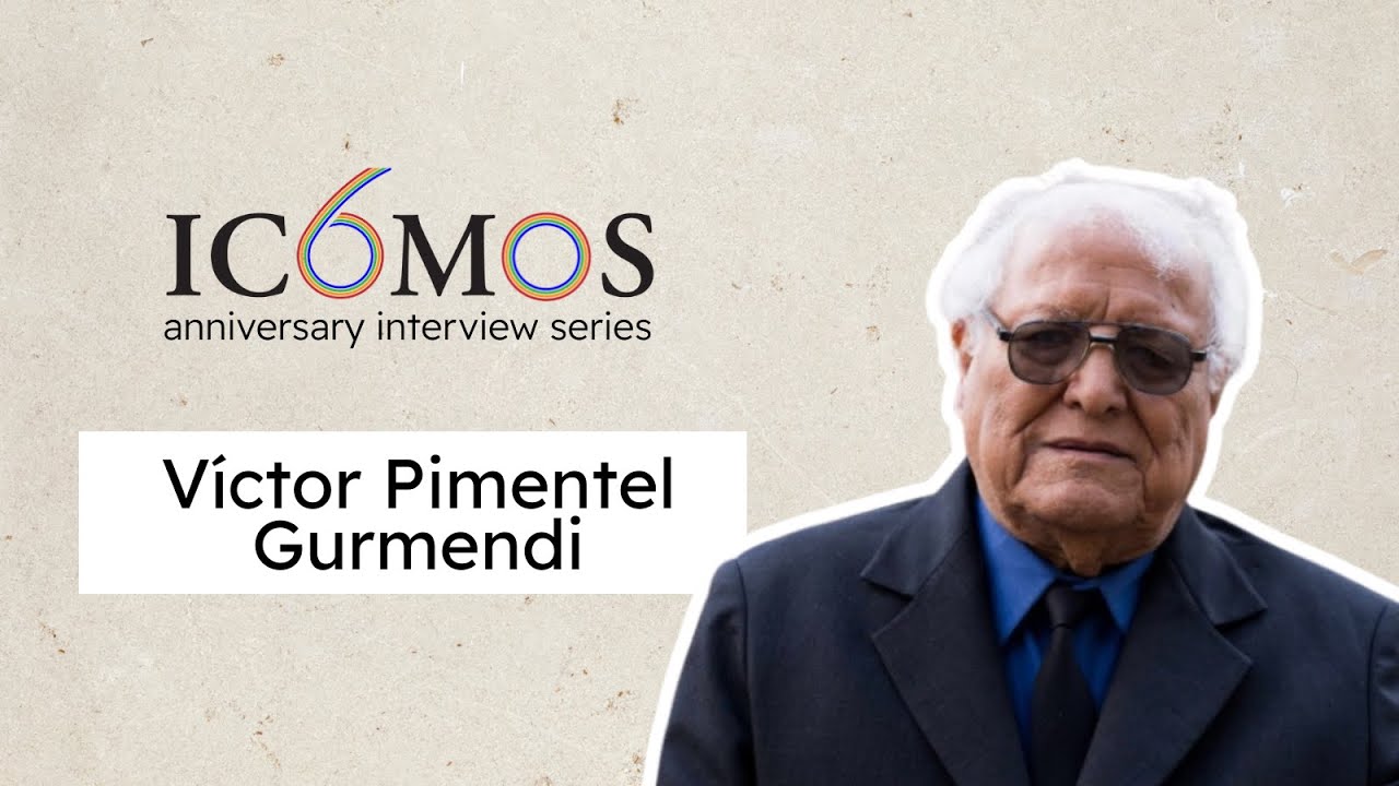ICOMOS 60 - A Conversation with Víctor Pimentel Gurmendi