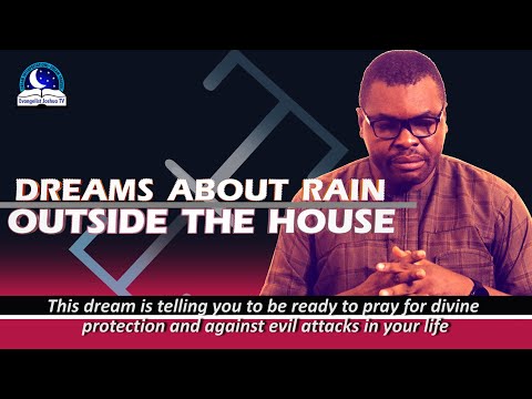 Dreams About Rain Outside The House II Biblical Meaning and Interpretation
