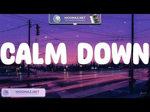 Rema - Calm Down (Lyric Video), Justine Skye, Tyga, Stephen Sanchez, The Chainsmokers,...