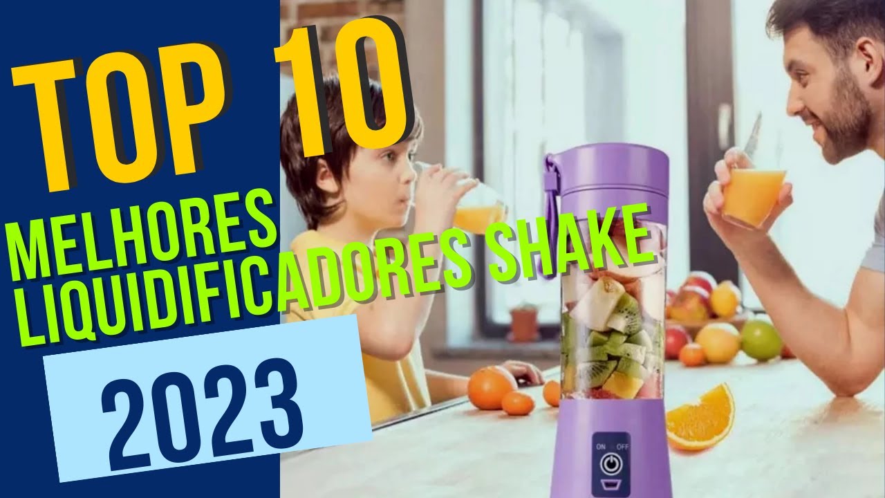 Watch Now Top 10 Melhores Liquidificadores Shake de 2023 Qual é o Melhor para Você Top 10 Melhores Liquidificadores Shake de 2023 Qual é o Melhor para Você