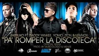 Farruko - Pa Romper La Discoteca (Official Remix) Ft. Daddy Yankee, Yomo ,Zion & Lennox