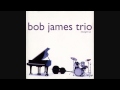 Bob James Trio - Lost April