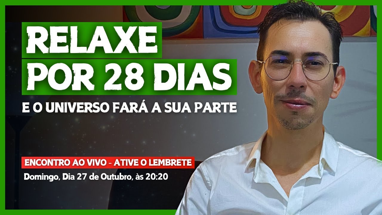 RELAXE POR 28 DIAS: Entre no Fluxo do Universo com este Método Antigo de Reprogramação Mental