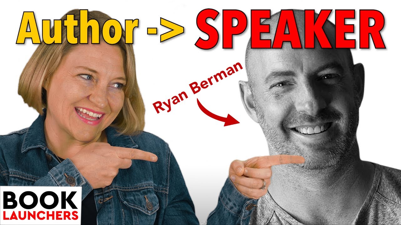Use Your Book to Get Paid to Speak - Author Spotlight with Ryan Berman